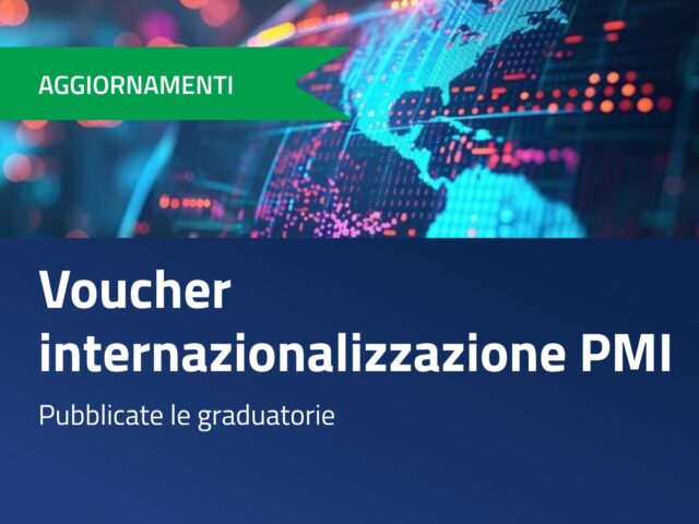 Voucher Internazionalizzazione PMI: pubblicate le graduatorie