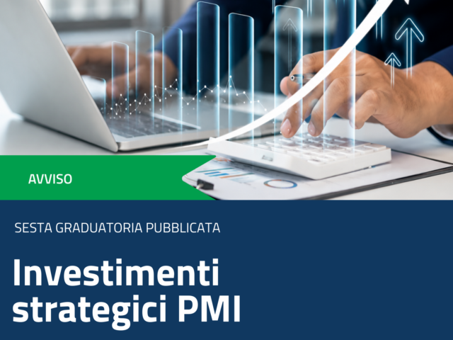 Investimenti strategici PMI: pubblicata la sesta graduatoria